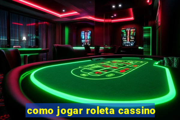 como jogar roleta cassino